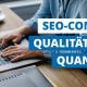 SEO-Content Qualität über Quantität